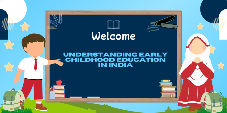 Understanding Early Childhood Education in India