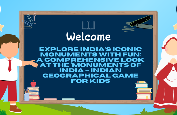 Explore India’s Iconic Monuments with Fun: A Comprehensive Look at the ‘Monuments of India – Indian Geographical Game for Kids